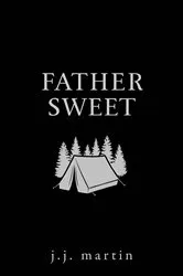 Book cover of Father Sweet by J.J. Martin