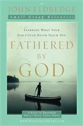 Book cover of Fathered by God Participant's Guide by John Eldredge