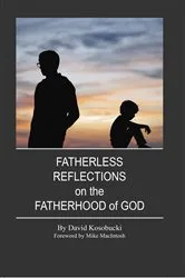 Book cover of Fatherless Reflections on the Fatherhood of God by David Kosobucki
