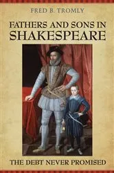 Book cover of Fathers and Sons in Shakespeare by Fred B. Tromly