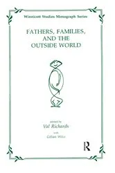 Book cover of Fathers, Families and the Outside World by Gillian Wilce
