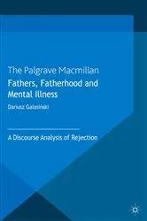 Book cover of Fathers, Fatherhood and Mental Illness by Dariusz Galasinski