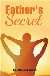 Book cover of Father's Secret by Anna Wheelock-Niemela