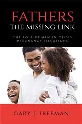 Book cover of Fathers - The Missing Link by Gary J. Freeman