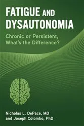 Book cover of Fatigue and Dysautonomia by Nicholas L. DePace