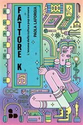 Book cover of Fattore K by Paola Laforgia