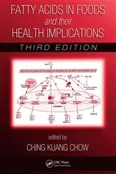 Book cover of Fatty Acids in Foods and their Health Implications (3rd ed.) by Ching Kuang Chow