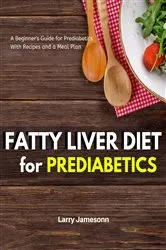 Book cover of Fatty Liver Diet by Larry Jamesonn