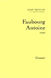 Book cover of Faubourg Antoine by Jean Mistler