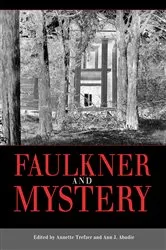 Book cover of Faulkner and Mystery by Annette Trefzer