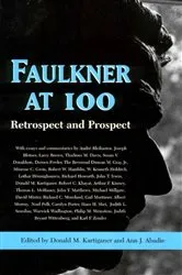 Book cover of Faulkner at 100 by Donald M. Kartiganer