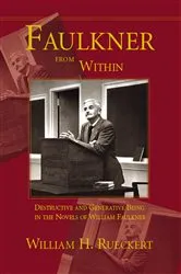 Book cover of Faulkner from Within by William H. Rueckert