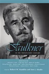 Book cover of Faulkner in the Twenty-First Century by Robert W. Hamblin