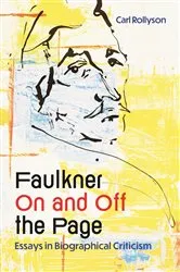 Book cover of Faulkner On and Off the Page by Carl Rollyson