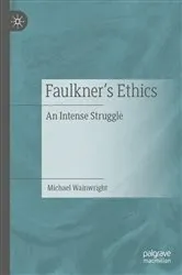 Book cover of Faulkner’s Ethics by Michael Wainwright