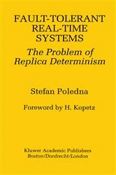 Book cover of Fault-Tolerant Real-Time Systems by Stefan Poledna