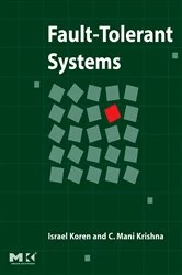 Book cover of Fault-Tolerant Systems by Koren D.Sc., Electrical Engineering, Israel Institute of Technology, Haifa, Israel