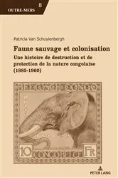 Book cover of Faune sauvage et colonisation by Patricia Van Schuylenbergh