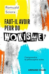 Book cover of Faut-il avoir peur du wokisme ? by Romuald Sciora