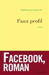 Book cover of Faux profil by Jérôme Dumoulin
