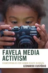 Book cover of Favela Media Activism by Leonardo Custódio
