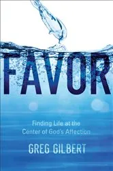 Book cover of Favor by Greg Gilbert