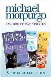Book cover of Favourite Cat Stories: The Amazing Story of Adolphus Tips, Kaspar and The Butterfly Lion by Michael Morpurgo