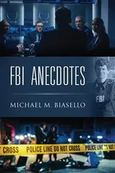 Book cover of FBI ANECDOTES by Biasello Michael M.