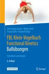 Book cover of FBL Klein-Vogelbach Functional Kinetics: Ballübungen (6th ed.) by Irene Spirgi-Gantert