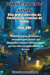 Book cover of Fábulas para niños Una gran colección de fantásticas fábulas y cuentos de hadas. (Vol.19) by Historias maravillosas