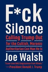 Book cover of F*ck Silence by Joe Walsh
