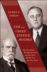 Book cover of FDR and Chief Justice Hughes by James F. Simon