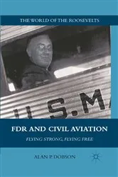 Book cover of FDR and Civil Aviation by A. Dobson