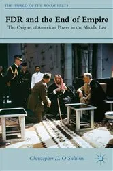 Book cover of FDR and the End of Empire by C. O'Sullivan