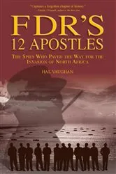 Book cover of FDR's 12 Apostles by Hal Vaughan
