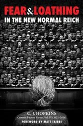 Book cover of Fear and Loathing in the New Normal Reich by C. J. Hopkins