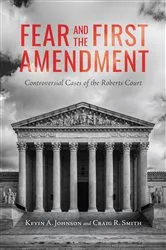Book cover of Fear and the First Amendment by Kevin A. Johnson