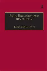 Book cover of Fear, Exclusion and Revolution by Jason McElligott