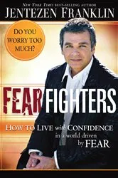 Book cover of Fear Fighters by Jentezen Franklin