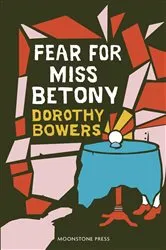 Book cover of Fear For Miss Betony by Dorothy Bowers