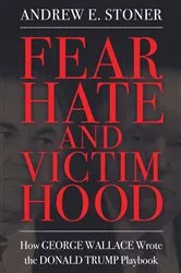 Book cover of Fear, Hate, and Victimhood by Andrew E. Stoner