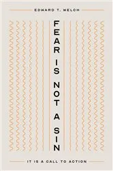 Book cover of Fear Is Not a Sin by Edward T. Welch