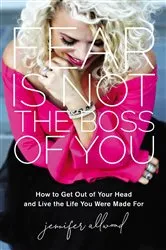 Book cover of Fear Is Not the Boss of You by Jennifer Allwood