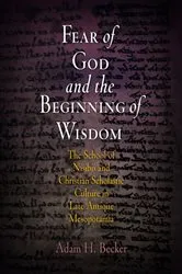 Book cover of Fear of God and the Beginning of Wisdom by Adam H. Becker