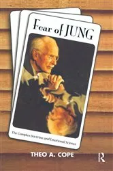 Book cover of Fear of Jung by Theo A. Cope