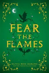 Book cover of Fear the Flames by Olivia Rose Darling
