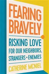 Book cover of Fearing Bravely by Catherine McNiel