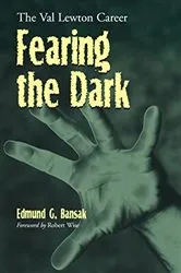 Book cover of Fearing the Dark by Edmund G. Bansak