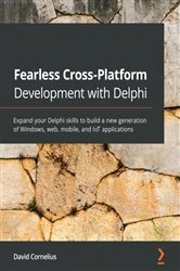 Book cover of Fearless Cross-Platform Development with Delphi by David Cornelius