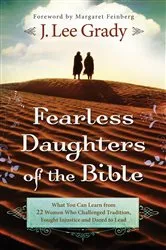 Book cover of Fearless Daughters of the Bible by J. Lee Grady